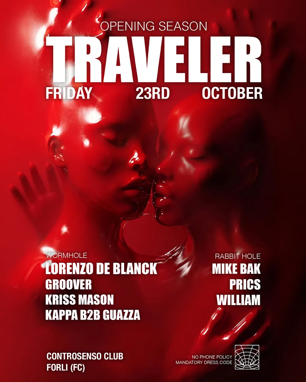 Locandina Traveler, opening season, venerdì 23 ottobre al Controsenso Club di Forlì. Sala Wormhole: Lorenzo De Blanck, Groover, Kriss Mason, Kappa b2b Guazza. Sala Rabbit Hole: Mike Bak, Prics, William. No phone policy e dress code obbligatorio.